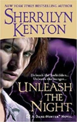 UNLEASH THE NIGHT (DARK HUNTER SERIE) | 9780312934330 | SHERRILYN KENYON