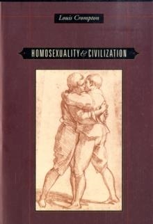 HOMOSEXUALITY AND CIVILIZATION | 9780674022331 | LOUIS CROMPTON