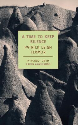 TIME TO KEEP SILENCE | 9781590172445 | PATRICK LEIGH FERMOR