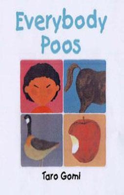 EVERYBODY POOS | 9781845072582 | TARO GOMI
