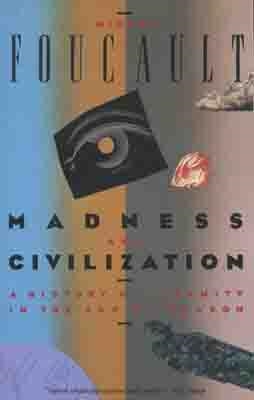 MADNESS AND CIVILIZATION:A HISTORY OF INSANITY | 9780679721109 | MICHEL FOUCAULT