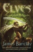 ELVES 1: ONCE WALKED WITH GODS | 9780575085039 | JAMES BARCLAY