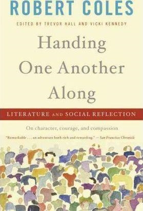HANDING ONE ANOTHER ALONG | 9780812971767 | ROBERT COLES