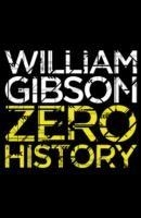 ZERO HISTORY | 9780670919550 | WILLIAM GIBSON