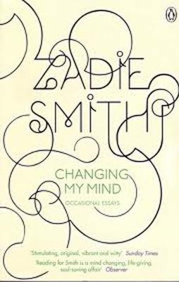CHANGING MY MIND | 9780141019468 | ZADIE SMITH