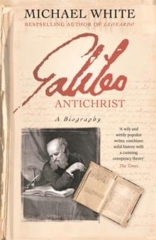 GALILEO ANTICHRIST: A BIOGRAPHY | 9780753822104 | MICHAEL WHITE