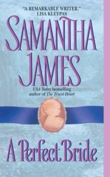 PERFECT BRIDE, A | 9780060006617 | SAMANTHA JAMES