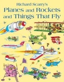 PLANES AND ROCKETS AND THINGS THAT FLY | 9780007432868 | RICHARD SCARRY