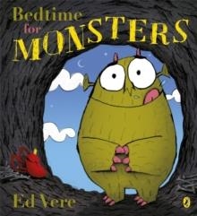 BEDTIME FOR MONSTERS | 9780141502397 | ED VERE
