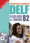 DELF B2 SCOLAIRE AND JUNIOR+CD | 9782011557315