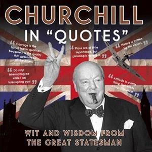 CHURCHILL IN QUOTES | 9781906672614 | AMMONITE PRESS