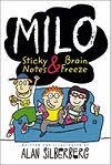 MILO: STICKY NOTES AND BRAIN FREEZE | 9781416994312 | ALAN SILBERBERG