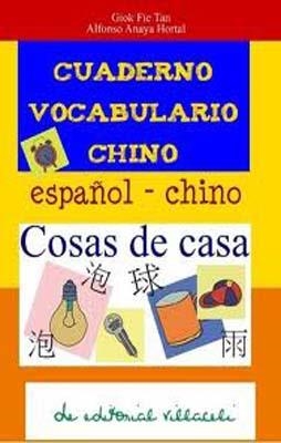 CUADERNO VOCABULARIO CHINO ESPAÑOL<>CHINO COSAS DE | 9788495734570 | ALFONSO ANAYA HORTAL