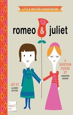 ROMEO AND JULIET:LITTLE MASTER SHAKESPEARE | 9781423622055 | JENNIFER ADAMS