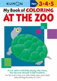MY BOOK OF COLORING: AT THE ZOO | 9781933241395 | KUMON PUBLISHING