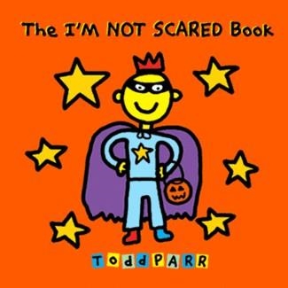 THE I'M NOT SCARED BOOK (HB) | 9780316084451 | TODD PARR