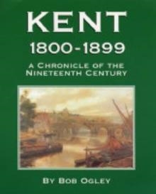 KENT 1800-1899 | 9781872337562 | BOB OGLEY