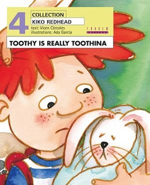 TOOTHY IS REALLY TOOTHINA | 9788481319514 | Mº VICENTA CORCOLES PASTOR