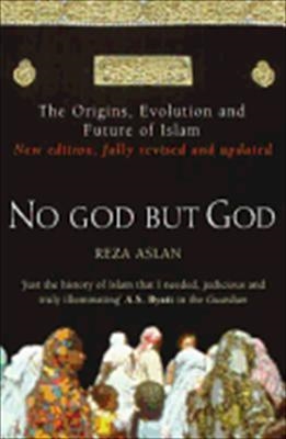 NO GOD BUT GOD | 9780099564324 | REZA ASLAN