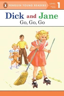 DICK AND JANE: GO GO GO (LEVEL 1) | 9780448457888 | UNKNOWN