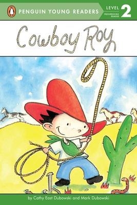 COWBOY ROY (LEVEL 2) | 9780448458199 | CATHY EAST DUBOWSKI