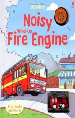 NOISY WIND-UP FIRE ENGINE+TOY | 9780746091128 | SAM TAPLIN