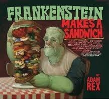 FRANKENSTEIN MAKES A SANDWICH | 9780547576831 | ADAM REX