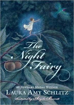 THE NIGHT FAIRY | 9780763652951 | LAURA AMY SCHLITZ