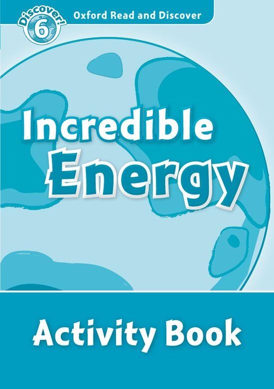 INCREDIBLE ENERGY ACTIVITY BOOK DISCOVER 6 B1 | 9780194645744 | SPILSBURY, LOUISE/SPILSBURY, RICHARD