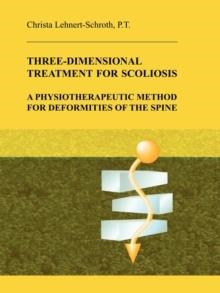THREE-DIMENSIONAL TREATMENT FOR SCOLIOSIS | 9780914959021 | CHRISTA LEHNERT-SCHROTH