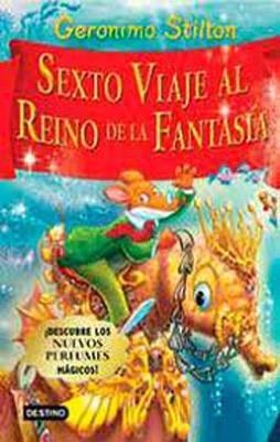 SEXTO VIAJE AL REINO DE LA FANTASIA | 9788408102229 | Stilton, Geronimo