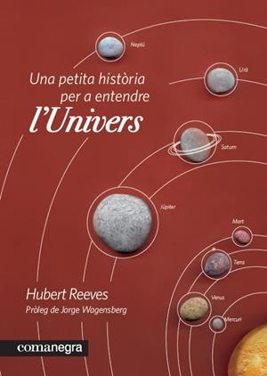 UNA PETITA HISTORIA PER A ENTENDRE L'UNIVERS | 9788415097235 | Reeves, Hubert