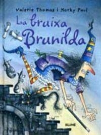 LA BRUIXA BRUNILDA | 9788498010947 | Thomas, Valerie;Paul, Korky