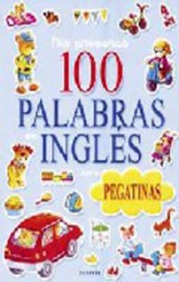 MIS PRIMERAS 100 PALABRAS EN INGLES | 9788430560738 | SUSAETA, EQUIPO