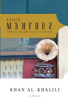 KHAN AL-KHALILI | 9780307742575 | NAGUIB MAHFOUZ