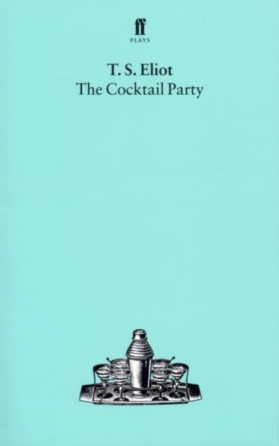 COCKTAIL PARTY, THE | 9780571051885 | T S ELIOT