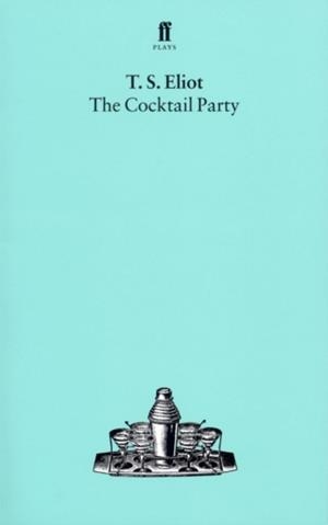 COCKTAIL PARTY, THE | 9780571051885 | T S ELIOT