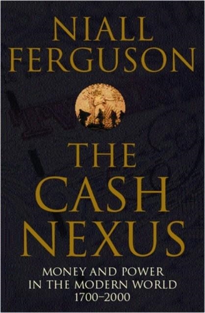 THE CASH NEXUS | 9780140293333 | NIALL FERGUSON