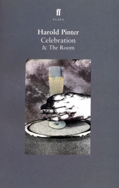 CELEBRATION AND THE ROOM | 9780571204977 | HAROLD PINTER