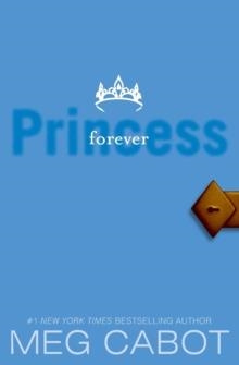 PRINCESS DIARIES 10: FOREVER PRINCESS | 9780061232947 | MEG CABOT