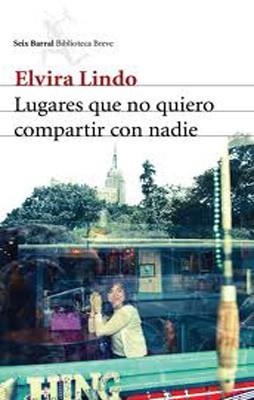 LUGARES QUE NO QUIERO COMPARTIR CON NADIE | 9788432214059 | Lindo, Elvira