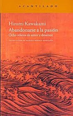 ABANDONARSE A LA PASION | 9788415277446 | Kawakami, Hiromi