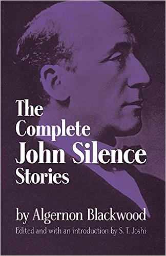 THE COMPLETE JOHN SILENCE STORIES | 9780486299426 | ALGERNON BLACKWOOD