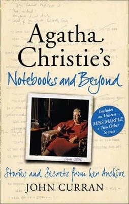AGATHA CHRISTIE'S NOTEBOOKS AND BEYOND | 9780007396764 | JOHN CURRAN