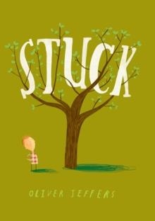 STUCK HB | 9780399257377 | OLIVER JEFFERS