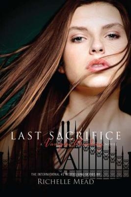 LAST SACRIFICE | 9781595144409 | RICHELLE MEAD
