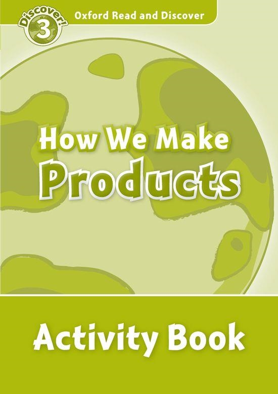HOW WE MAKE PRODUCTS ACTIVITY BOOK DISCOVER 3 A1 | 9780194643931 | RAYNHAM, ALEX