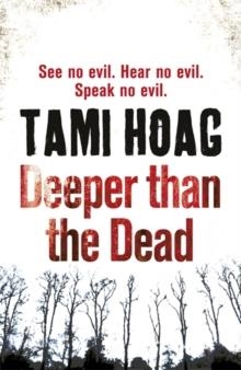 DEEPER THAN THE DEAD | 9780752883298 | TAMI HOAG