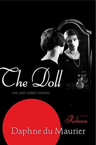 THE DOLL: THE LOST SHORT STORIES | 9780062080349 | DAPHNE DU MAURIER