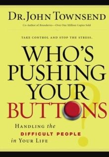 WHO'S PUSHING YOUR BUTTONS? | 9780785289210 | JOHN TOWNSEND